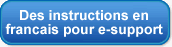 Des instructions en francais pour e-support